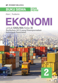 Image of Ekonomi : Untuk SMA/MA Kelas XI Kurikulum 2013 Yang Disempurnakan Kelompok Peminatan