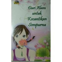 Image of Dari Alam Untuk Kecantikan Paripurna