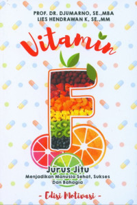 Image of Vitamin F : jurus jitu menjadikan manusia sehat, sukses dan bahagia