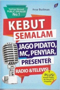 Image of Kebut Semalam : Jago Pidato, MC, Penyiar, Presenter Radio & Televisi