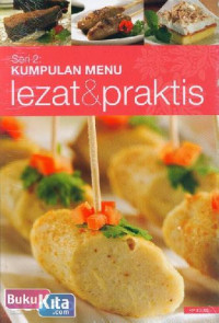 Image of Kumpulan Menu : Lezat & Praktis