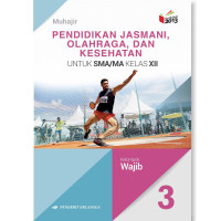 Image of Pendidikan Jasmani, Olahraga, dan Kesehatan (SMA/MA Kelas XII kelompok wajib)