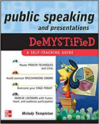 Image of Public Speaking and Presentations DeMYSTiFied : A Self-Teaching Guide