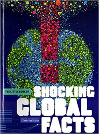 Image of The Little Book of Shocking Global Facts