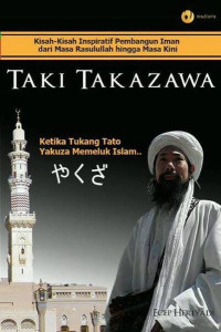 Image of Taki Takazawa : Ketika Tukang Tato Yakuza Memeluk Islam