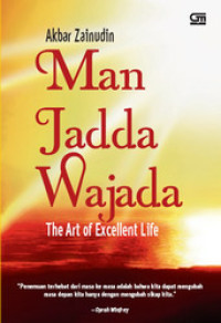 Image of Man Jadda Wajada : The Art of Excellent Life