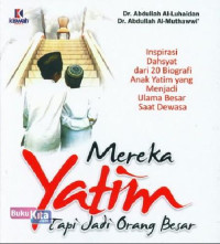 Image of Mereka Yatim Tapi Jadi Orang Besar