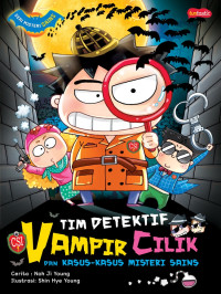Image of Tim Detektif Vampir Cilik dan Kasus-Kasus Misteri Sains