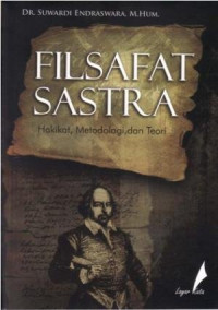 Image of Filsafat Sastra : Hakikat, Metodologi, Dan Teori