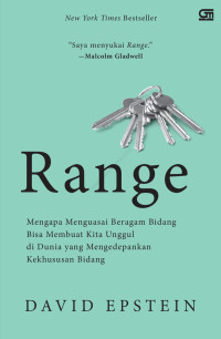 Image of Range : Mengapa Menguasai Beragam Bidang Bisa Membuat Kita Unggul di Dunia yang Mengedepankan Kekhususan Bidang