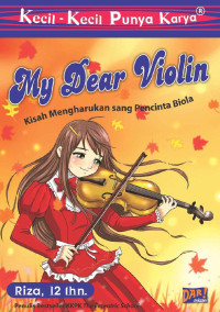 Image of My Dear Violin : Kisah Mengharukan Sang Pencipta Biola