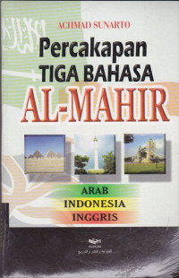Image of Percakapan Tiga Bahasa Al Mahir : Arab-Indonesia-Inggris