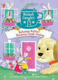 Image of Rumah Cangkir: Keluarga Kelinci Bertemu Anak Anjing