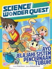 Image of Science Wonder Quest: Ayo Jelajahi Sistem Pencernaan Tubuh