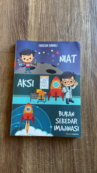 Image of Niat, Aksi, Bukan Sekedar Imajinasi