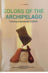 Image of COLORS OF THE ARCHIPELAGO: Tracing Indonesia Culture