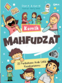 Image of Komik Mahfudzat: 22 Peribahasa Arab Untuk Keseharianmu
