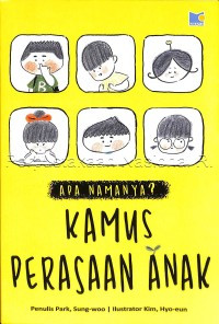 Image of APA NAMANYA? : KAMUS PERASAAN ANAK