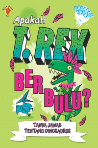 Image of Apakah T.Rex Berbulu? Tanya Jawab Tentang Dinosaurus