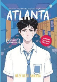 Image of ATLANTA : Bersamamu Menyakitkanku, Melepaskan Menghancurkanku