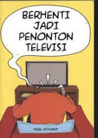 Image of Berhenti Jadi Penonton Televisi