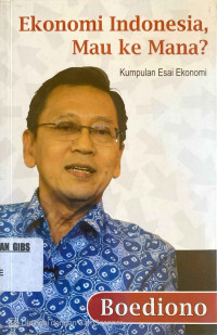 Image of Ekonomi Indonesia Mau ke Mana?