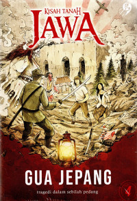 Image of Kisah Tanah Jawa : Gua Jepang