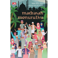 Image of Madrasah Menurutku : Madrasah Hebat Bermartabat