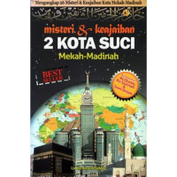 Image of MISTERI & KEAJAIBAN 2 KOTA SUCI : Mekah - Madinah