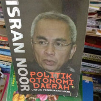 Image of POLITIK OTONOMI DAERAH : Untuk Penguatan NKRI