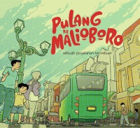 Image of PULANG KE MALIOBORO : Sebuah Perjalanan Kerinduan
