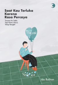 Image of Saat Kau Terluka Karena Rasa Percaya