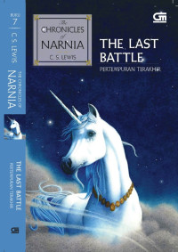 Image of The Chronicles of NARNIA : The Last Battle (Pertempuran Terakhir)
