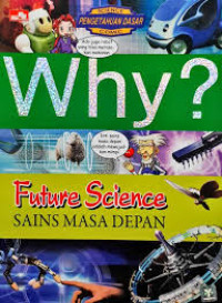 Image of WHY: Future Science (Sains Masa Depan)