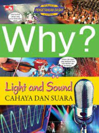 Image of Why? : Light and Sound (cahaya dan suara)